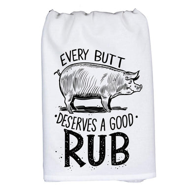 Every butt deserves Rub Tea Towel - funny