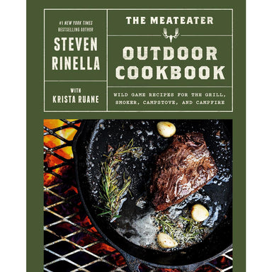 The MeatEater Outdoor Cookbook | Wild Game Recipes | NYT Bestseller