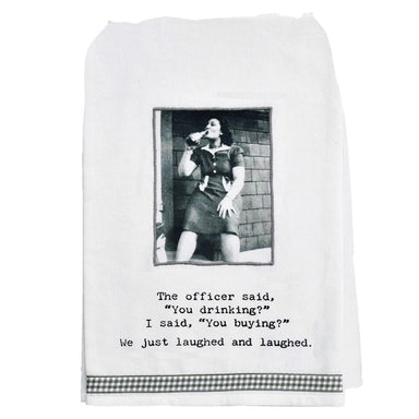 The oficcer said... funny Tea towel